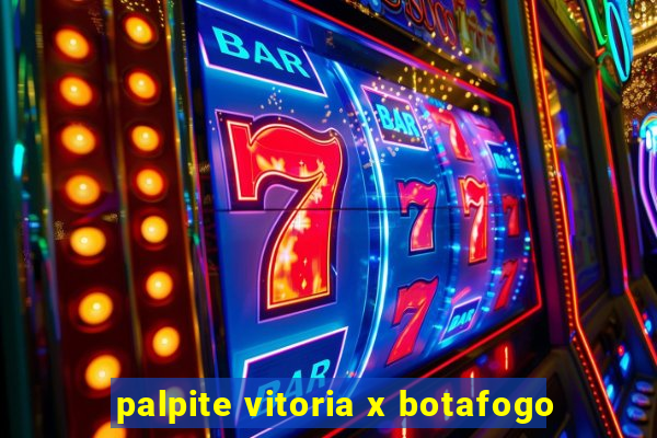 palpite vitoria x botafogo